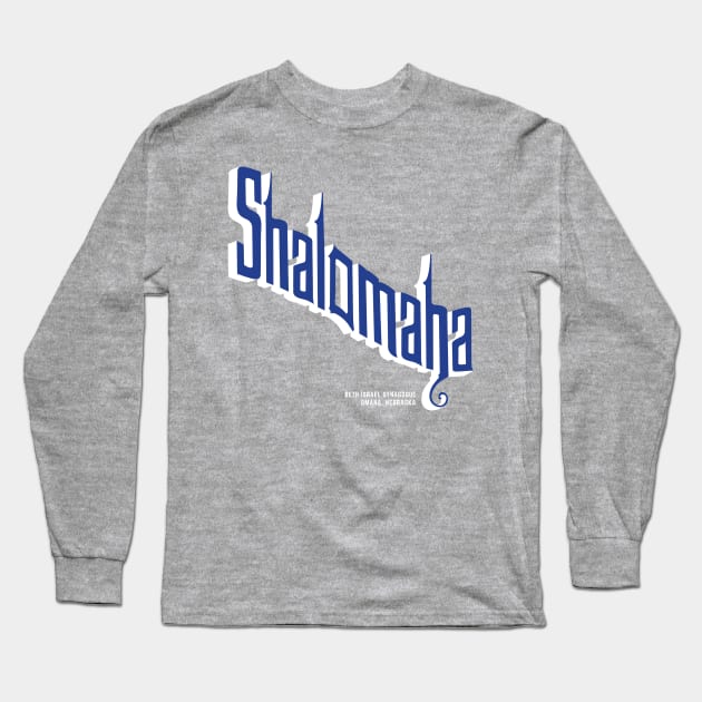 ShalOmaha Long Sleeve T-Shirt by Beth Israel Synagogue